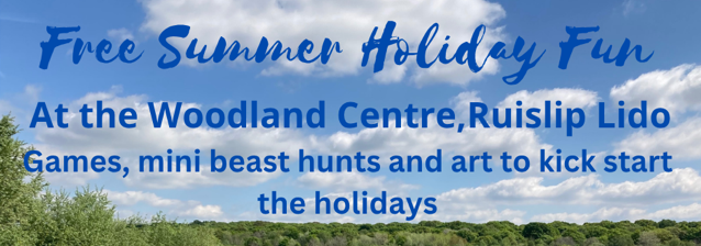 Free Summer Holiday Fun Activities at the Woodland Centre Ruislip Lido