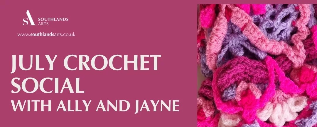 Crochet Social at Southlands Arts Centre