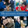 Build your own birdbox workshops at Woodoaks Farm